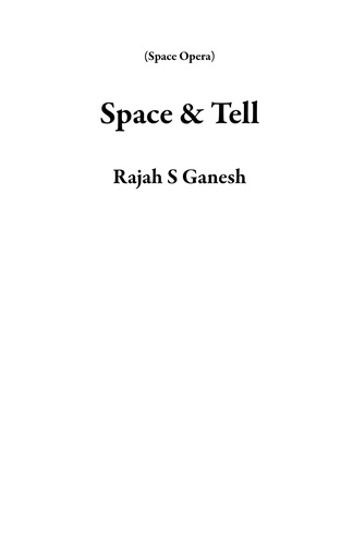  Rajah S Ganesh - Space &amp; Tell - Space Opera.