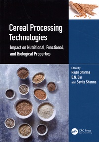Rajan Sharma et B.N. Dar - Cereal Processing Technologies - Impact on Nutritional, Functional, and Biological Properties.