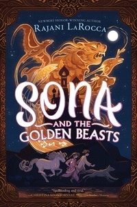 Rajani LaRocca - Sona and the Golden Beasts.