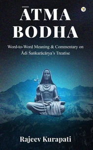 Ātma Bodha: Word-to-Word Meaning, and Commentary on Ādi Śaṅkarācārya’s Treatise