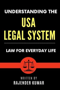 Understanding the USA Legal System: Law for Everyday Life