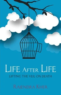 Life After Life - Lifting the Veil on Death