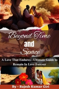  Rajesh Giri - Beyond Time and Space: A Love That Endures.