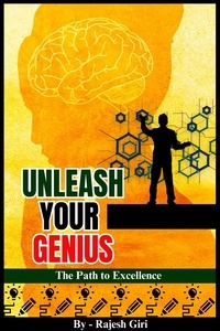  Rajesh Giri - Unleash Your Genius: The Path to Excellence.