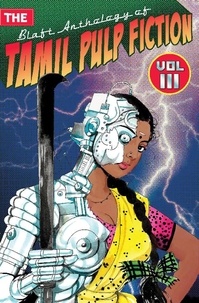  Rajesh Kumar et  Subha - The Blaft Anthology of Tamil Pulp Fiction, Volume 3.