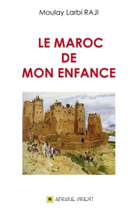 Le Maroc de mon enfance