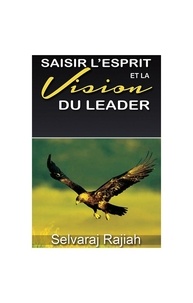 Rajiah Selvaraj - Saisir l'esprit et la vision du leader.