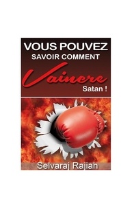 Rajiah Selvaraj - Vous pouvez savoir comment vaincre satan.