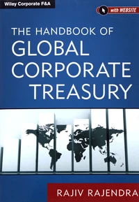 The Handbook of Global Corporate Treasury