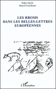 Rajko Djuric - Les Rroms dans les belles lettres européennes.