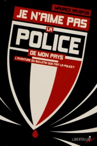 Je n'aime pas la police de mon pays