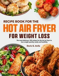 Recipe Book For The Hot Air Fryer For Weight Loss