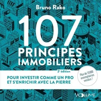 107 principes immobiliers pour investir comme un pro et s'enrichir avec la pierre