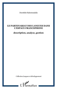 Le partenariat des langues dans l'espace francophone : description, analyse, gestion