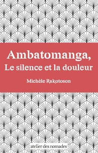 Ambatomanga, Le silence et la douleur