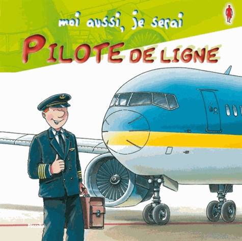 Moi aussi je serai ... pilote de ligne