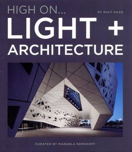 Ralf Daab et Manuela Kerkhoff - Light + Architecture.