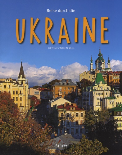 Ralf Freyer et Walter M. Weiss - Reise Durch Die Ukraine.