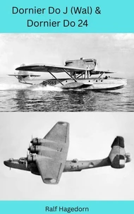 Dornier Do J (Wal) &amp;  Dornier Do 24