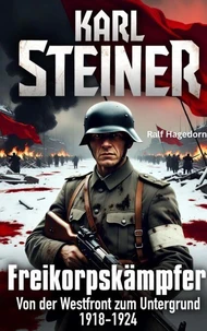 Karl Steiner Freikorpskämpfer
