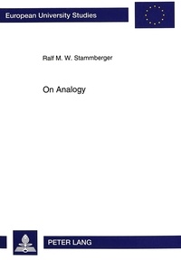 Ralf m. w. Stammberger - On Analogy - An Essay Historical and Systematic.
