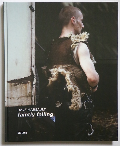 Ralf Marsault - Faintly Falling - Berlin Years on the Wagenburg.