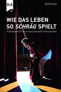 Wie das Leben so schräg spielt