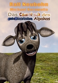 Ralf Neubohn et Michael Kerawalla - Das Comeback des geheimnisvollen Alpakas.