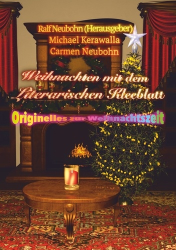 Weihnachten mit dem literarischen Kleeblatt. Originelles zur Weihnachtszeit
