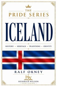 Iceland: The Pride Series: History, Heritage, Traditions, Identity