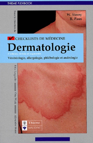 Ralf Paus et Wolfram Sterry - Dermatologie. Venereologie, Allergologie, Phlebologie Et Andrologie, 3eme Edition.