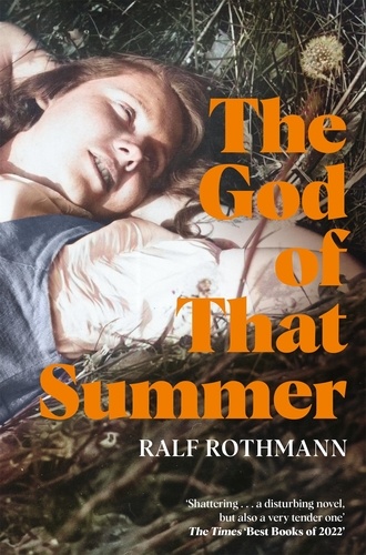 Ralf Rothmann et Shaun Whiteside - The God of that Summer.