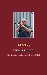 Ralf Willing et Dieter Adam - Trumpet Blues - Die Tonleiter des Lebens in Dur und Moll.
