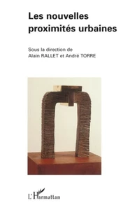 Les nouvelles proximités urbaines
