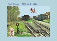 Ralph Billmann - Max und Hippo.