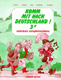 Ralph Boetzle et  Collectif - Allemand 3eme Komm Mit Nach Deutschland ! Exercices Complementaires.