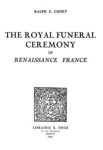 The Royal Funeral Ceremony in Renaissance France