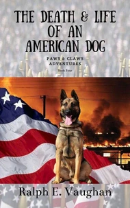 The Death &amp; Life of an American Dog