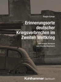 Erinnerungsorte deutscher Kriegsverbrechen im Zweiten Weltkrieg