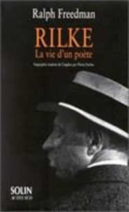 Ralph Freedman - Rilke. La Vie D'Un Poete.