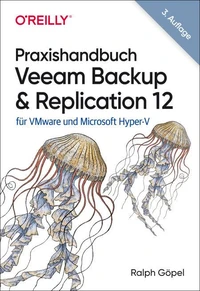 Praxishandbuch Veeam Backup &amp; Replication 12