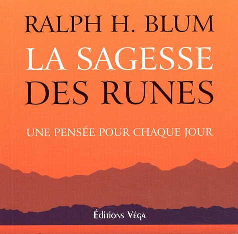 Ralph-H Blum - La sagesse des runes - Une pensée pour chaque jour.