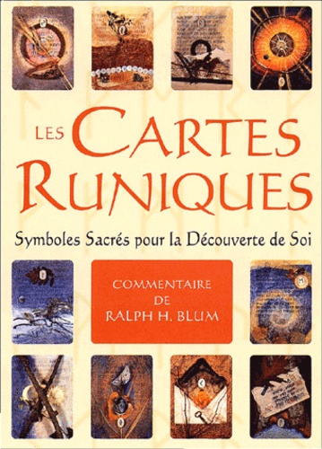 Ralph-H Blum - Les Cartes Runiques. Symboles Sacres Pour La Decouverte De Soi.