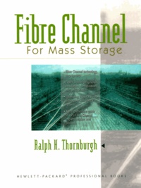Ralph-H Thornburgh - Fibre Channel For Mass Storage.