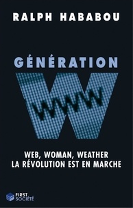 Ralph Hababou - Génération W - Web, woman, weather, la révolution est en marche.