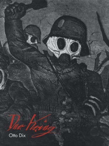 Ralph Jentsch - Otto Dix - Der Krieg, 1924, Edition en français-néerlandais-allemand.