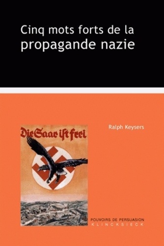 Ralph Keysers - Cinq mots forts de la propagande nazie.