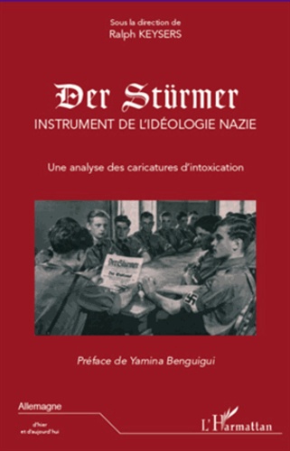 Der Stürmer, instrument de l'idéologie nazie. Une analyse des caricatures d'intoxication