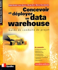 Ralph Kimball - Concevoir Et Deployer Un Data Warehouse. Guide De Conduite De Projet.