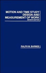 Motion And Time Study Design And Measurement Of Work
